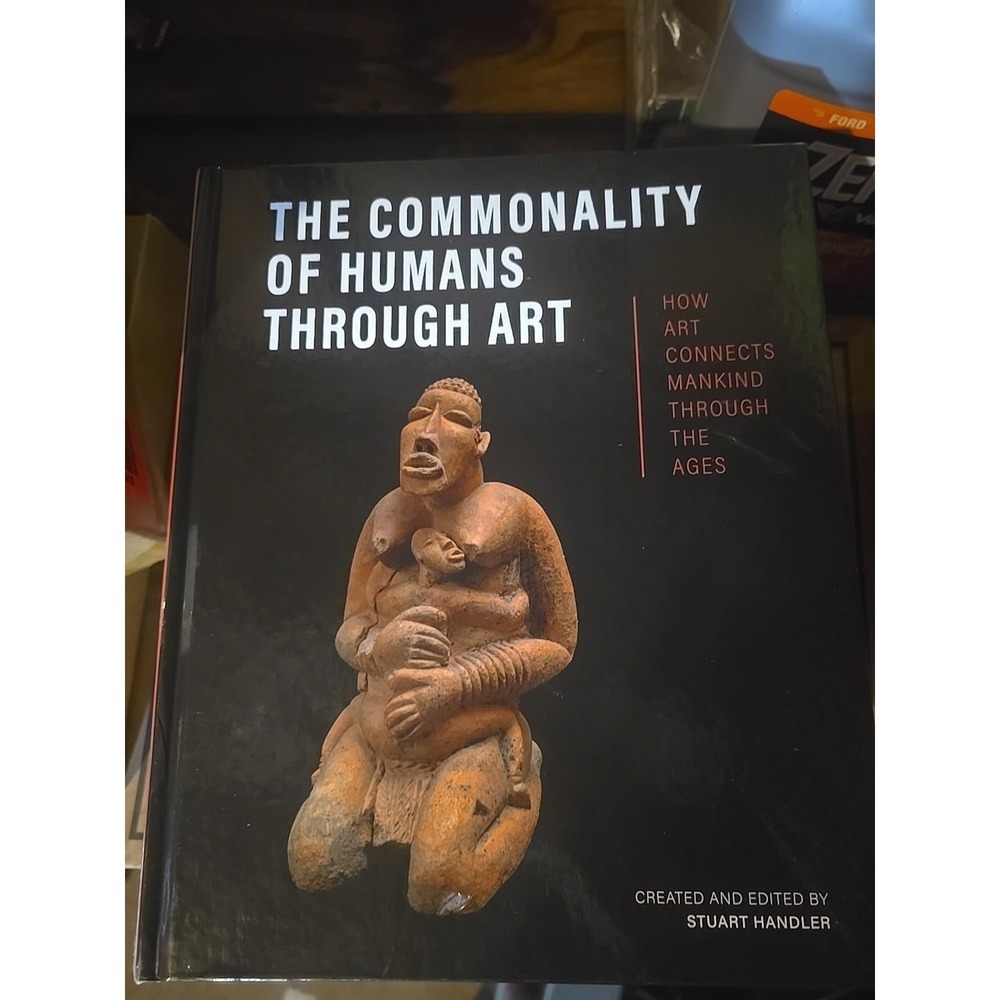 Commonality of Humans Through Art Stuart Handler Hardcover 2024 Book Art History